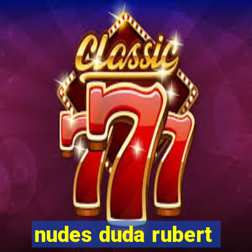 nudes duda rubert